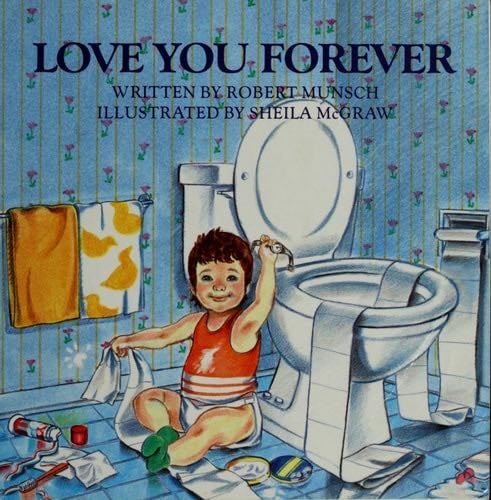 Love You Forever - Robert N. Munsch · 1986