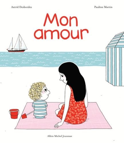 Mon amour - Astrid Desbordes · 2016
