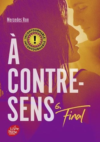 A contre-sens - Tome 6: Final - Mercedes Ron · 2023