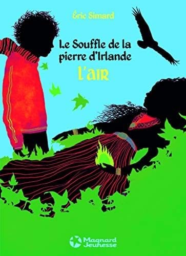 Le Souffle de la pierre d'Irlande 2 - L'Air - Eric Simard · 2016