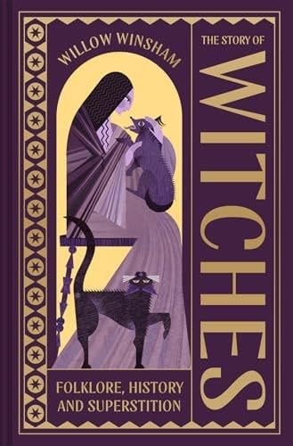 The Story of Witches: Witchcraft, magic and the occult - Willow Winsham · 2025
