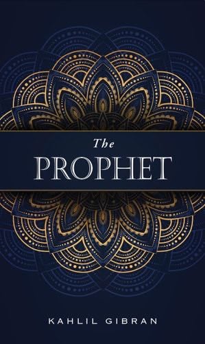 The Prophet - Kahlil Gibran · 2022