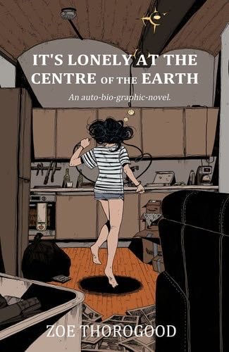 It's Lonely at the Centre of the Earth - Zoe Thorogood · 2022