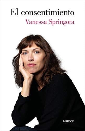 El consentimiento (Spanish Edition) - Vanessa Springora · 2020