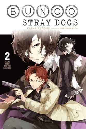 Bungo Stray Dogs, Vol. 2 (light novel): Osamu Dazai and the Dark Era (Bungo Stray Dogs (light novel), 2) - Kafka Asagiri, Sango Harukawa · 2019