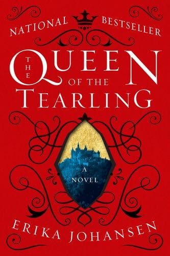 The Queen of the Tearling: A Novel (Queen of the Tearling, The, 1) - Erika Johansen · 2015