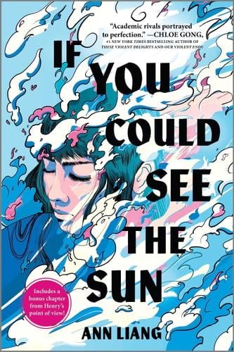 If You Could See the Sun (Inkyard Press / Harlequin Teen) - Ann Liang · 2023