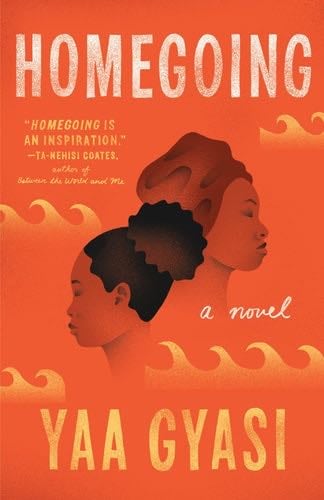 Homegoing - Yaa Gyasi · 2017