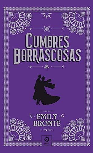 CUMBRES BORRASCOSAS - EMILY BRONTE · 2019