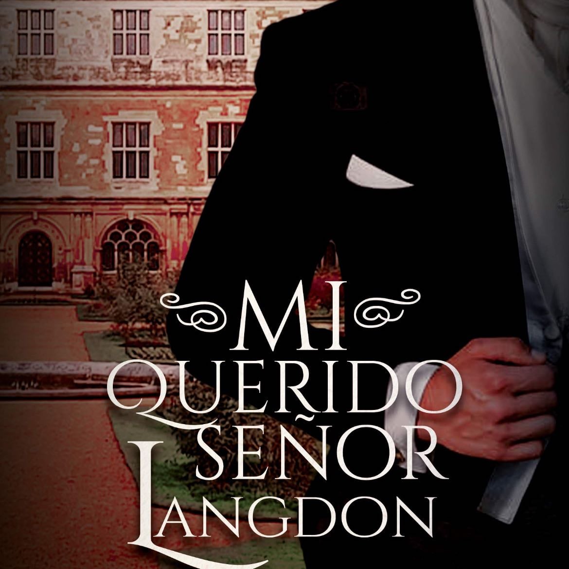 Mi querido señor Langdon - Lorena Valois · 2021