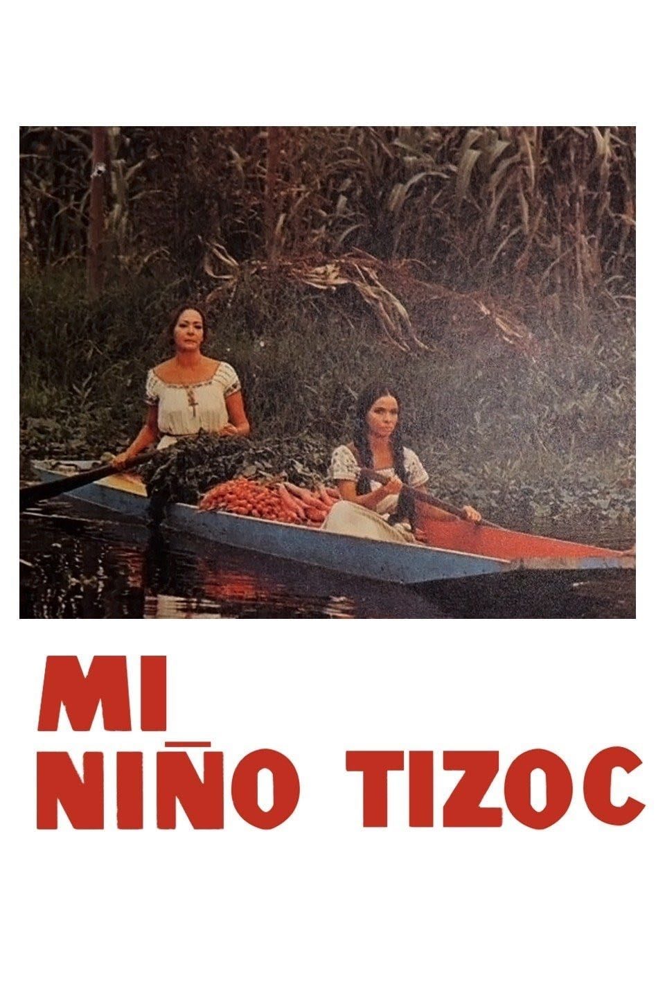 Mi niño Tizoc - Ismael Rodríguez · 1972