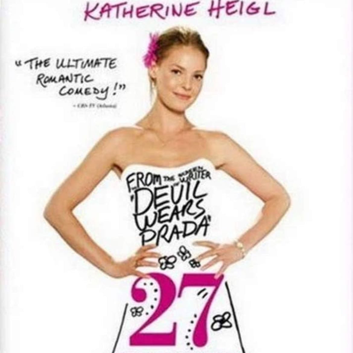 27 Dresses - Anne Fletcher · 2008