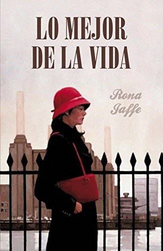 Lo mejor de la vida - Rona Jaffe · 2009