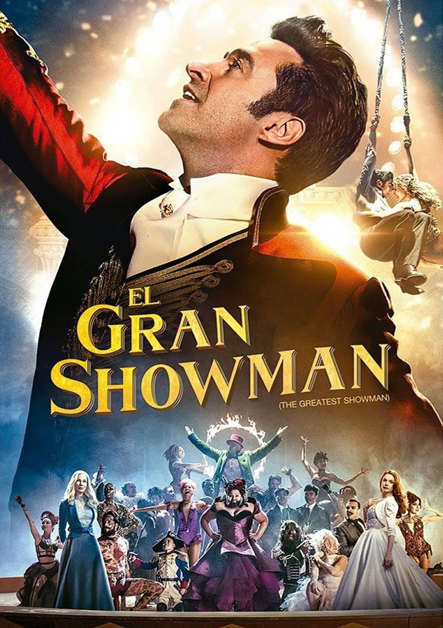 El gran Showman - Michael Gracey · 2017