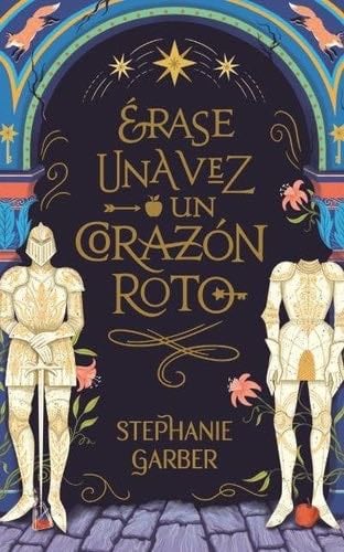 Érase una vez un corazón roto - STEPHANIE GARBER · 2022