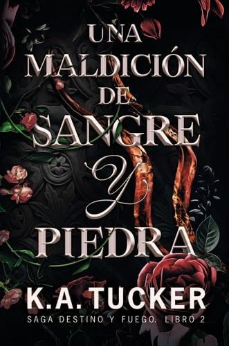 Una maldición de sangre y piedra - K.A. Tucker · 2023