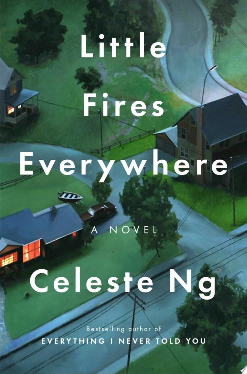 Little Fires Everywhere - Celeste Ng · 2017