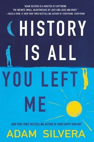 History Is All You Left Me - Adam Silvera · 2017