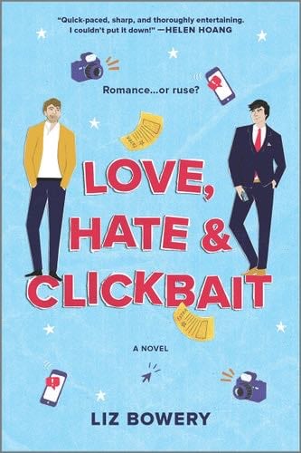 Love, Hate & Clickbait: A Novel - Liz Bowery · 2022