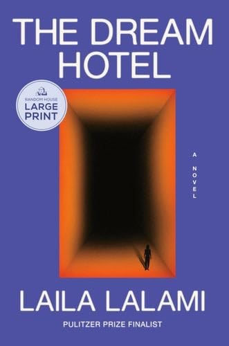 The Dream Hotel: A Novel - Laila Lalami · 2025