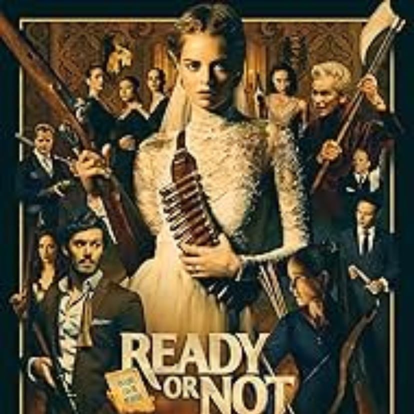 Ready or Not - Matt Bettinelli-Olpin · 2019