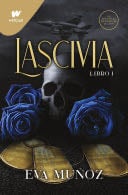 Lascivia. Libro 1 / Lascivious Book 1 - Eva Muñoz · 2022