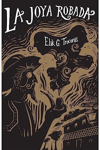 La joya robada - Elik G. Troconis · 2023