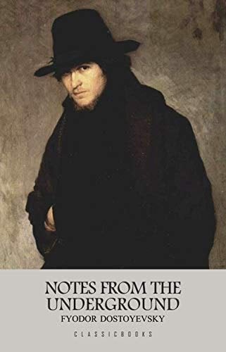 Notes from the Underground - Fyodor Dostoyevsky · 2023
