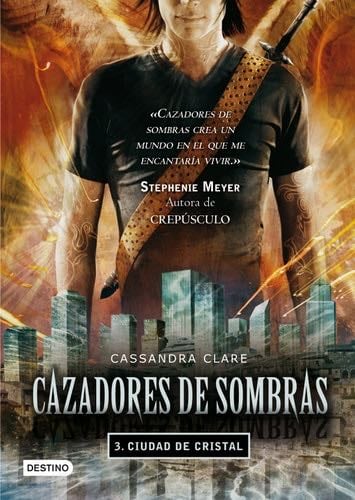 Ciudad de cristal. - Cassandra Clare · 2010