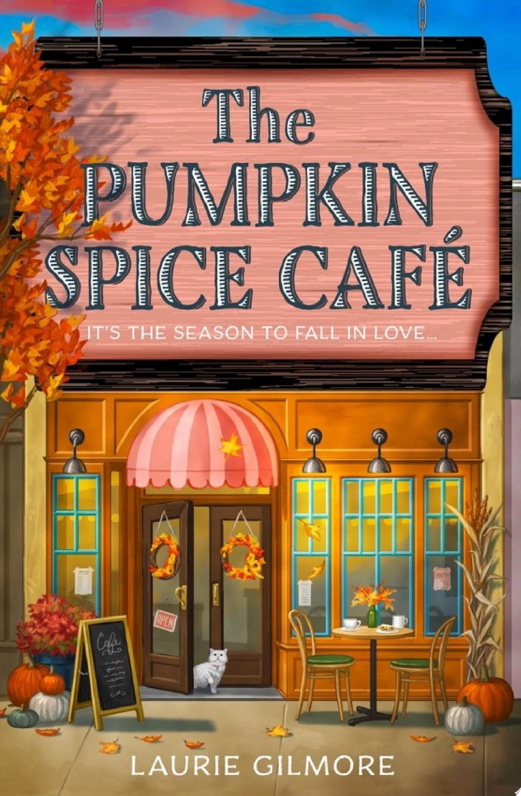 The Pumpkin Spice Café (Dream Harbor, Book 1) - Laurie Gilmore · 2023
