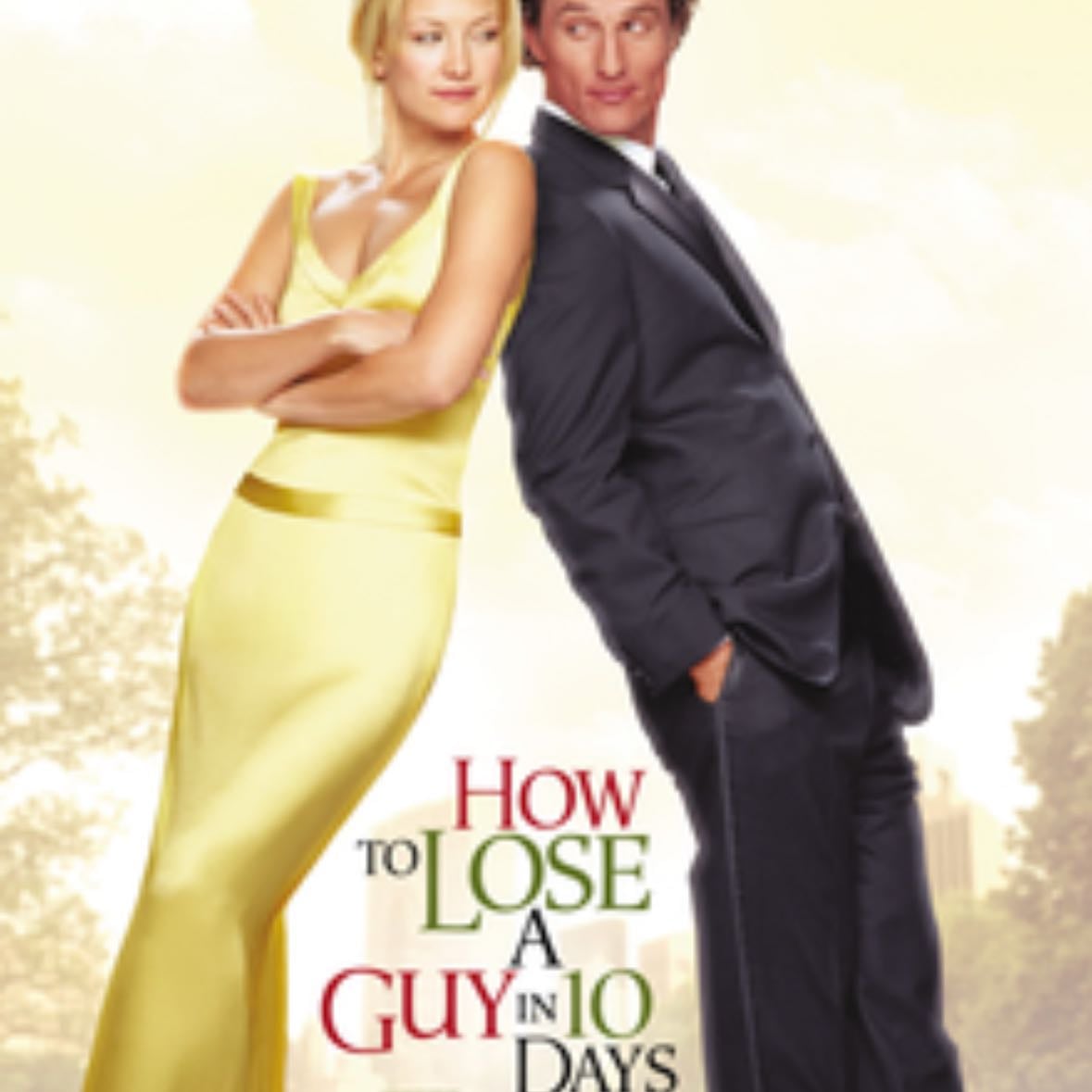 How to Lose a Guy in 10 Days - Donald Petrie · 2003