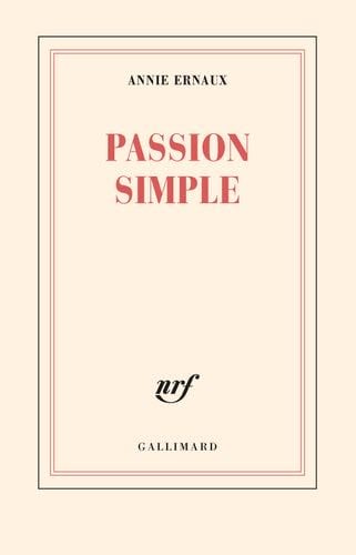 Passion simple - Annie Ernaux · 1992