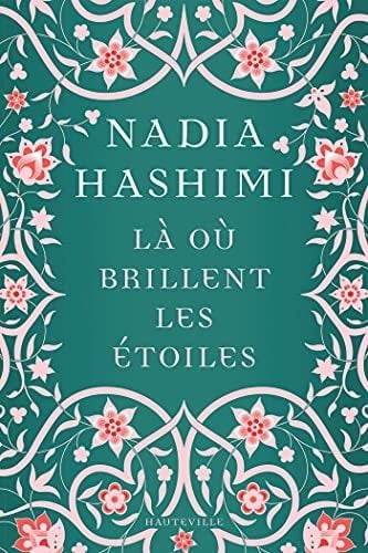 Là où brillent les étoiles - Nadia HASHIMI · 2021