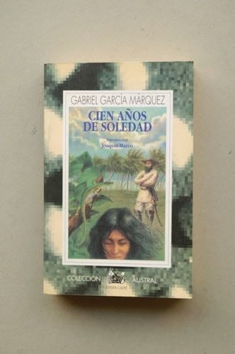 Cien Años de Soledad (Nueva Austral Series, Vol. 100) (Spanish Edition) - Gabriel Garcia Marquez