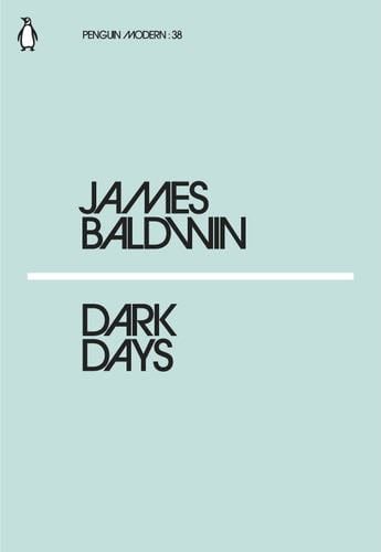 JAMES BALDWIN DARK DAYS /ANGLAIS (PENGUIN MODERN) - BALDWIN JAMES · 2018