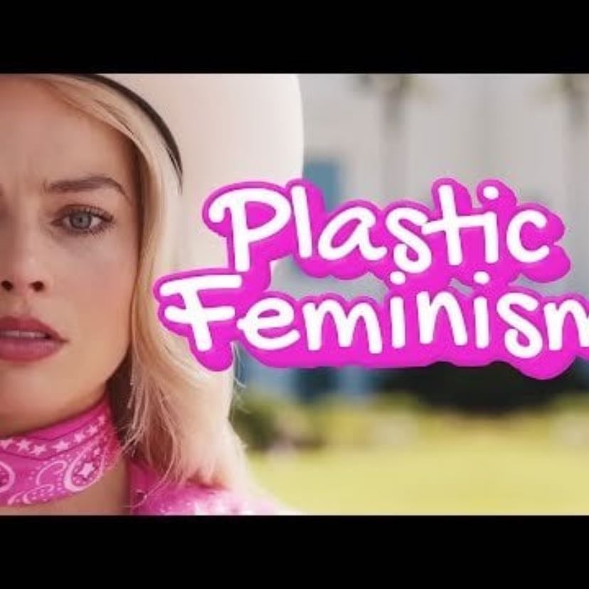 The Plastic Feminism of Barbie - verilybitchie