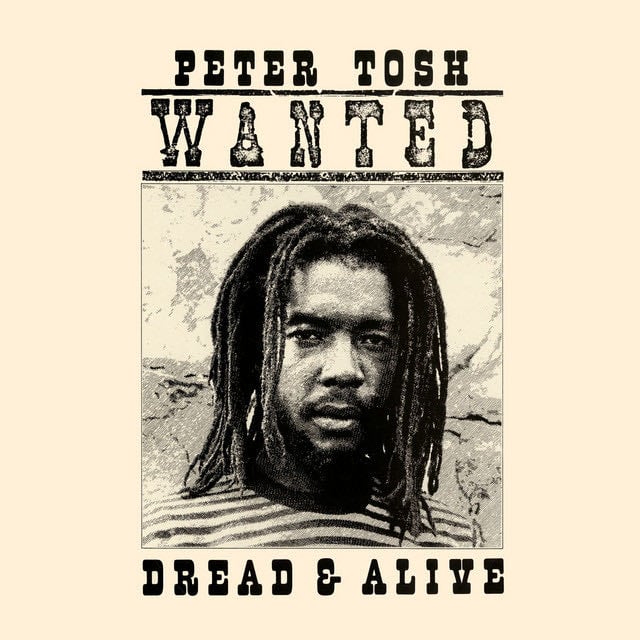 Wanted Dread and Alive - Song · Peter Tosh