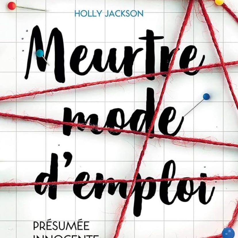Meurtre mode d'emploi: Présumée innocente (1) - Holly Jackson · 2021