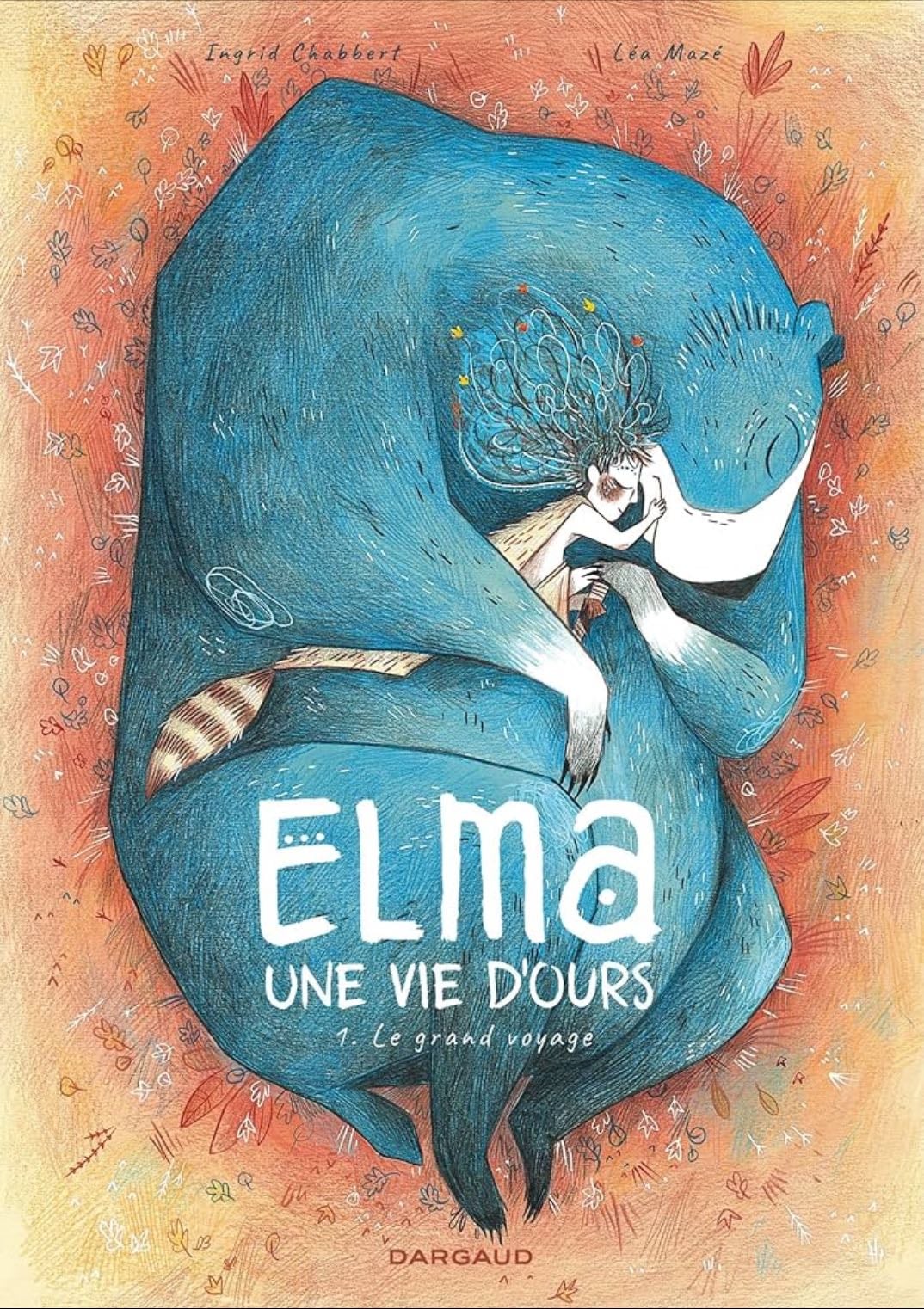 Elma une vie d’ours, chabbert & mazé - volume 1,2