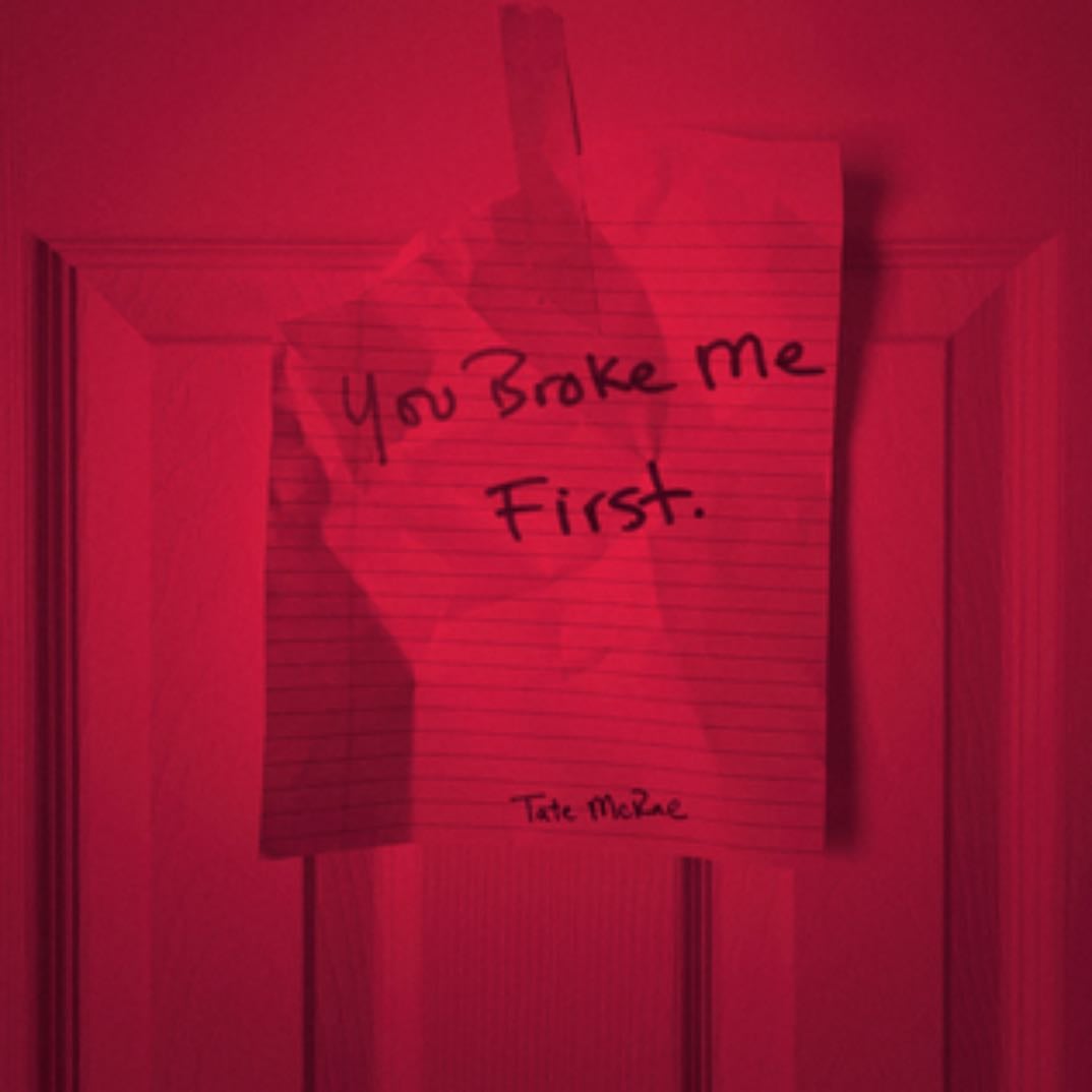i don’t really care how bad it hurts - you broke me first, tate mcrae
