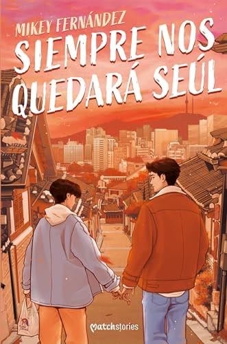 Siempre nos quedará Seúl - Mikey Fernández · 2024