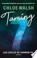 Taming 7 (Los chicos de Tommen 5) - Chloe Walsh · 2025