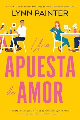 Una apuesta de amor - Lynn Painter · 2024