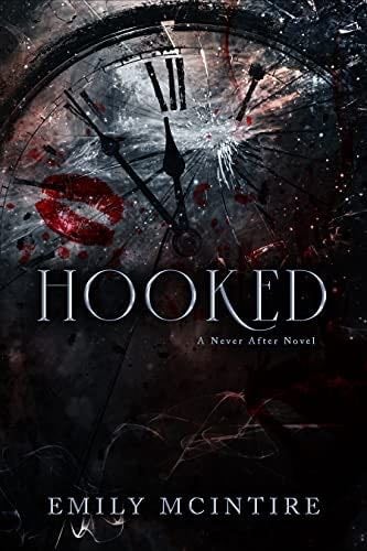 Hooked (Never After Series) - Emily McIntire · 2021