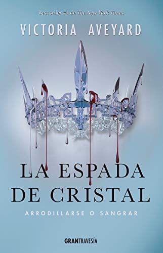 La espada de cristal - Victoria Aveyard · 2016