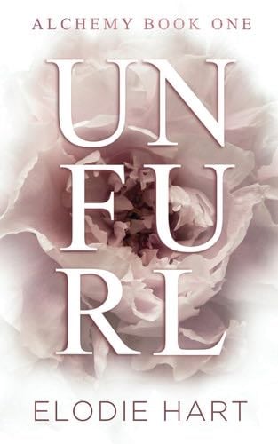 Unfurl: A Hot Age Gap Romance (Alchemy) - Elodie Hart · 2023