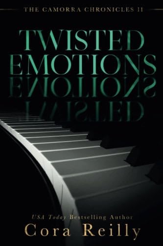 Twisted Emotions (Camorra Chronicles) - Cora Reilly · 2019