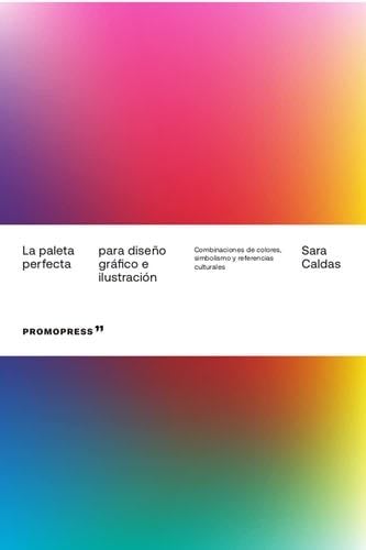 LA PALETA PERFECTA PARA DISEÑO GRAFICO E ILUSTRACION - Sara Caldas · 2021