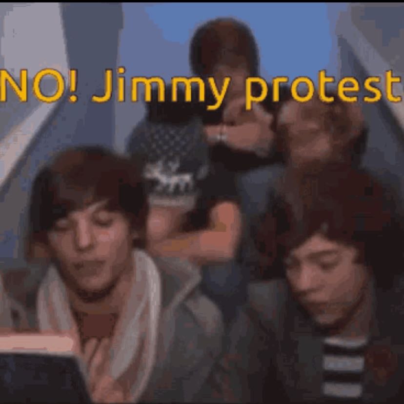 โNO!โ Jimmy protested - -Louis William Tomlinson/tommo