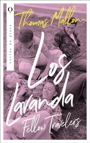 Los lavanda: Fellow travelers - Thomas Mallon · 2023